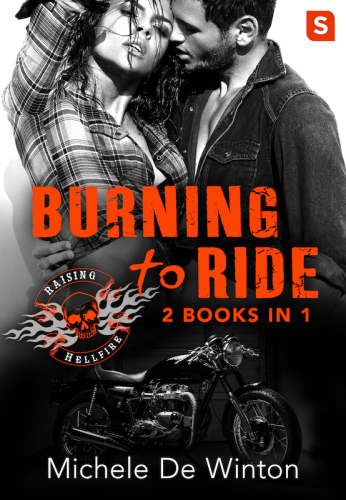 Burning to Ride: Burned by Lust ; Burned by Blackmail
