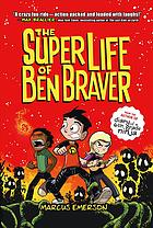 The Super Life of Ben Braver