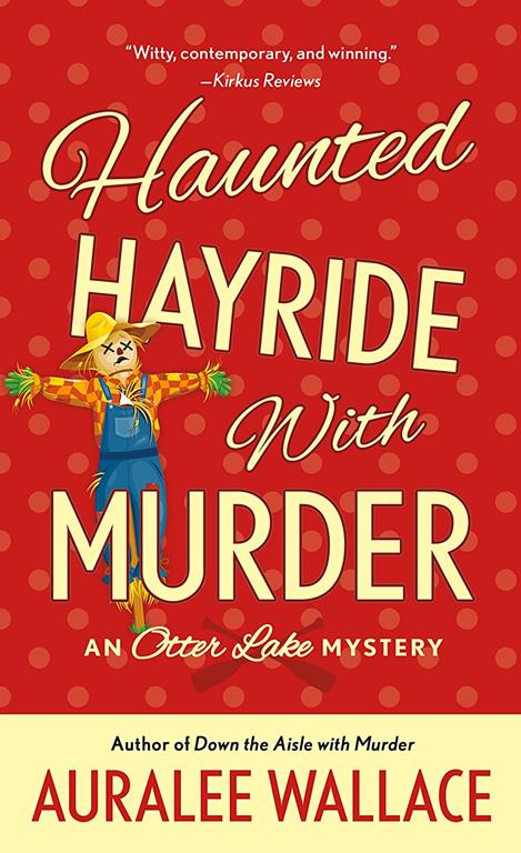 Haunted Hayride with Murder: An Otter Lake Mystery