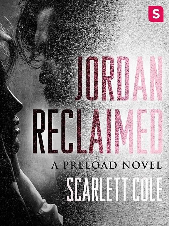 Jordan Reclaimed: A steamy, emotional rockstar romance (Preload, 1)