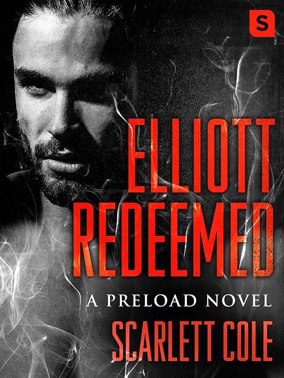 Elliott Redeemed: A Preload Novel (Preload, 2)