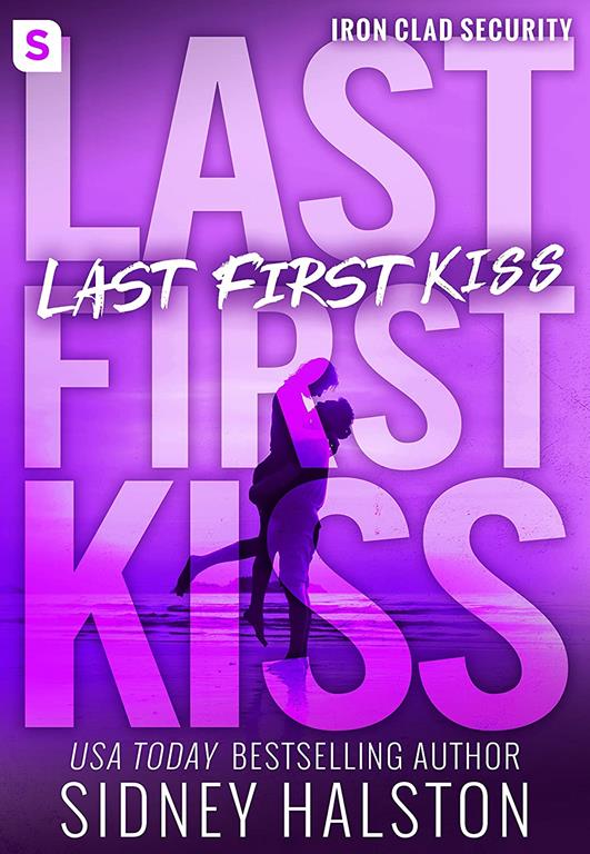 Last First Kiss (Iron-clad Security, 2)