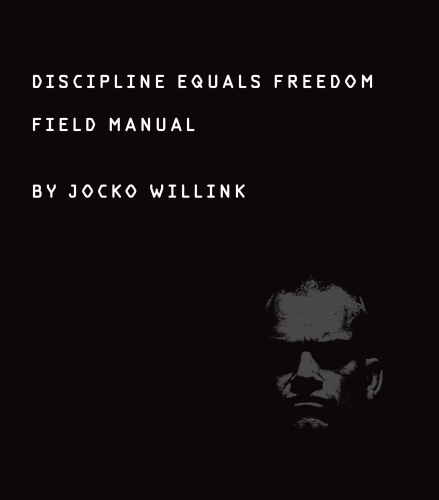 Discipline Equals Freedom (Field Manual)