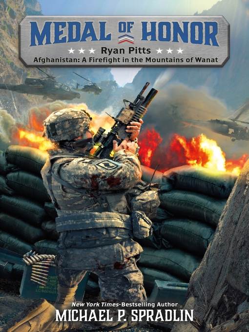 Ryan Pitts: Afghanistan, A Firefight in the Mountains of Wanat