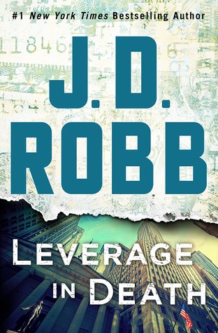 Leverage in Death: An Eve Dallas Novel (In Death, 47)
