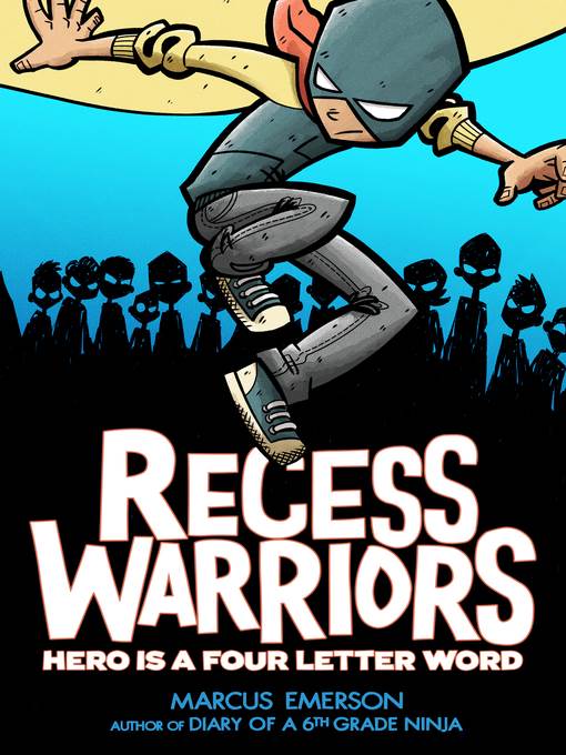 Recess Warriors--Hero Is a Four-Letter Word