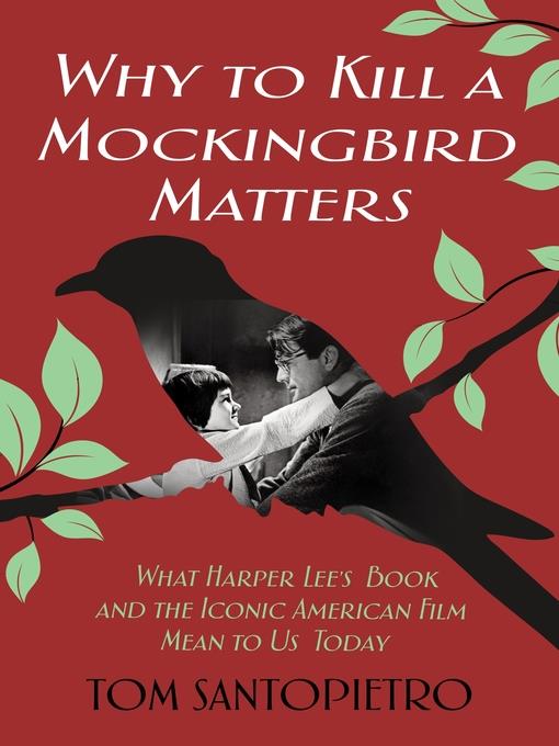 Why to Kill a Mockingbird Matters