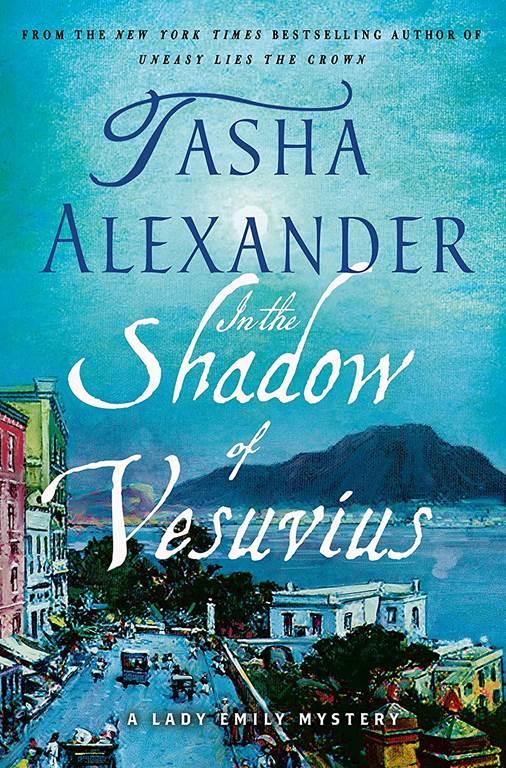 In the Shadow of Vesuvius: A Lady Emily Mystery (Lady Emily Mysteries, 14)