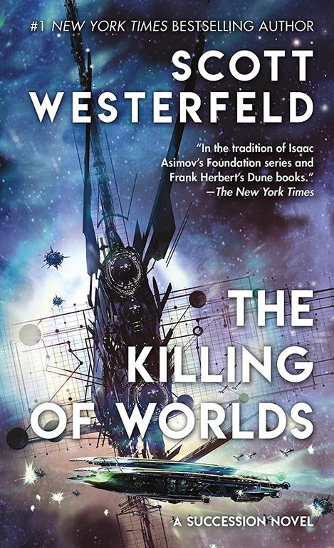 The Killing of Worlds: Book Two of Succession (Succession, 2)