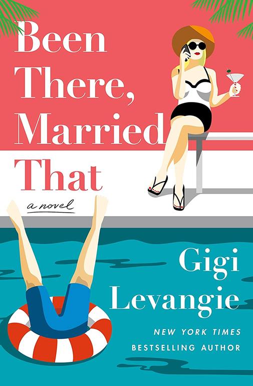Been There, Married That: A Novel