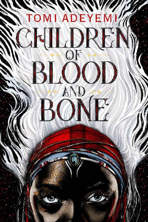 Children of Blood and Bone (Legacy of Orisha, 1)