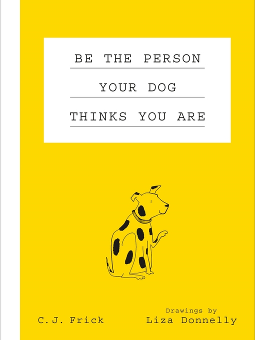 Be the Person Your Dog Thinks You Are