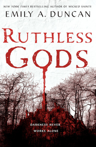 Ruthless Gods: A Novel (Something Dark and Holy, 2)