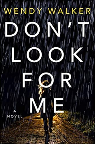 Don't Look for Me: A Novel