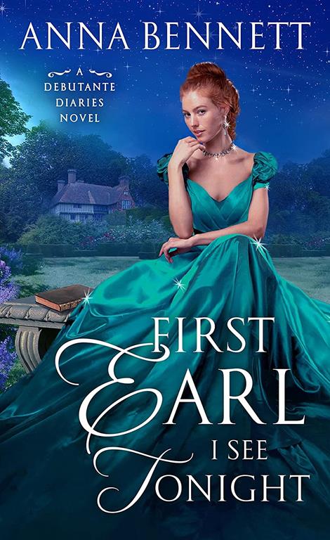 First Earl I See Tonight: A Debutante Diaries Novel (Debutante Diaries, 1)