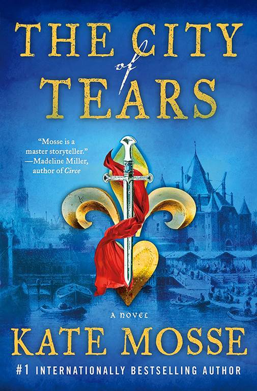 The City of Tears: A Novel (The Burning Chambers Series, 2)