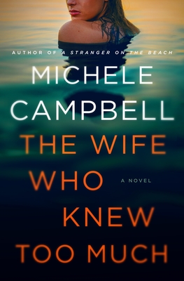 The Wife Who Knew Too Much: A Novel