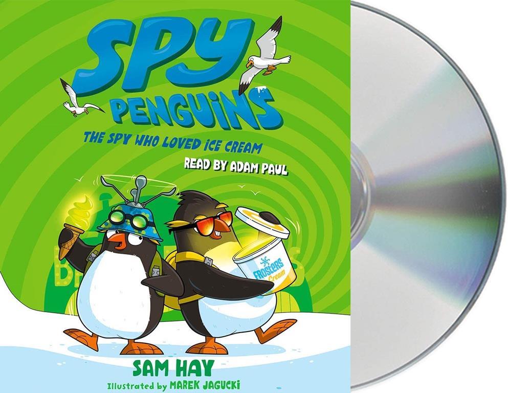 Spy Penguins: The Spy Who Loved Ice Cream (Spy Penguins, 2)