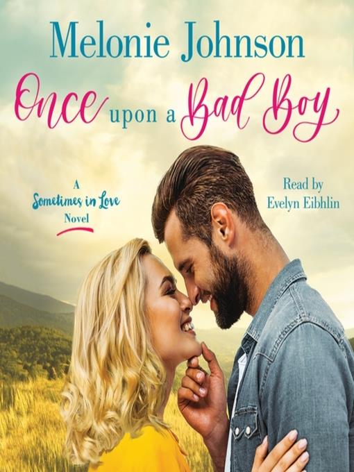 Once Upon a Bad Boy--A Sometimes in Love Novel