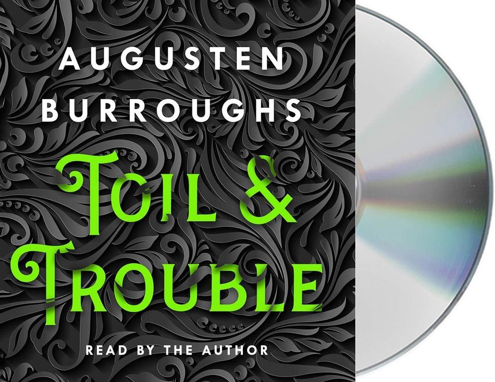 Toil &amp; Trouble: A Memoir