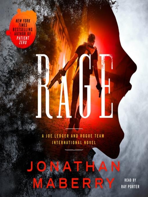 Rage--A Joe Ledger and Rogue Team International Novel