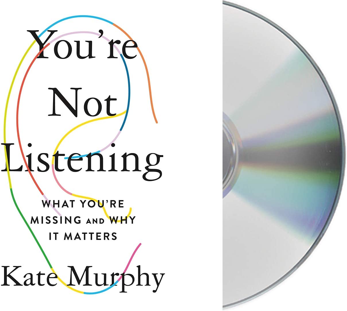 You're Not Listening: What You're Missing and Why It Matters