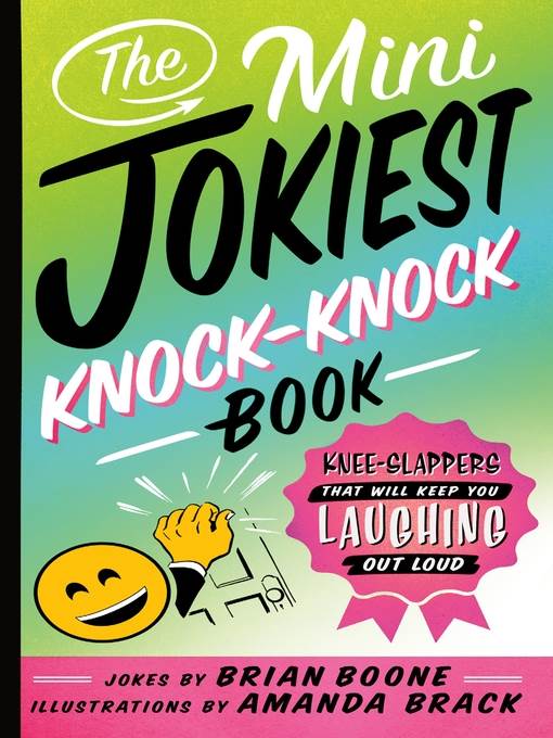 The Mini Jokiest Knock-Knock Book--Knee-Slappers That Will Keep You Laughing Out Loud