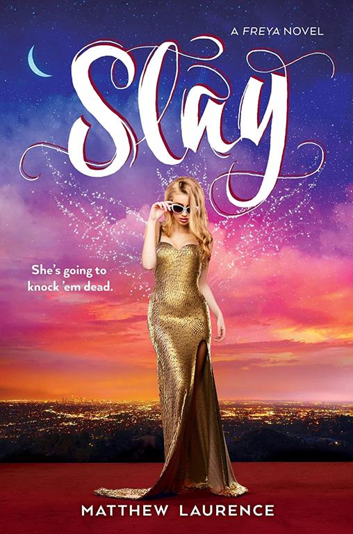 Slay: A Freya Novel (Freya, 2)