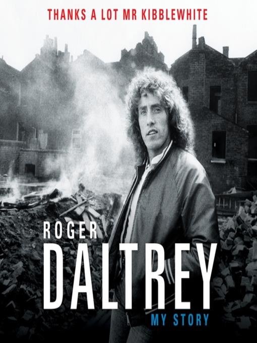 Roger Daltrey: Thanks a Lot Mr Kibblewhite