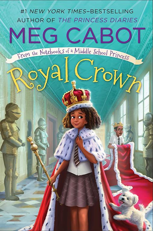 Royal Crown: From the Notebooks of a Middle School Princess (From the Notebooks of a Middle School Princess, 4)