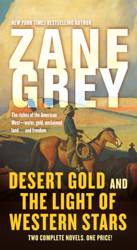 Desert Gold and the Light of Western Stars