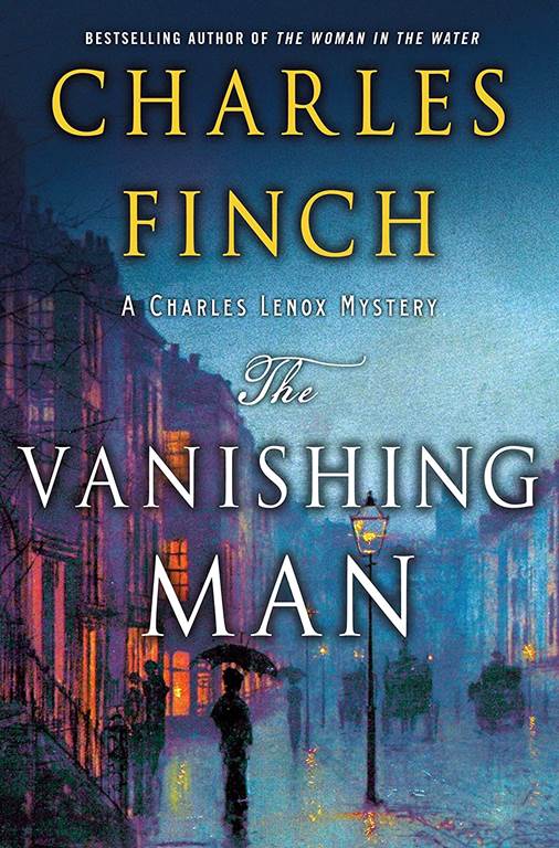 The Vanishing Man: A Charles Lenox Mystery (Charles Lenox Mysteries)