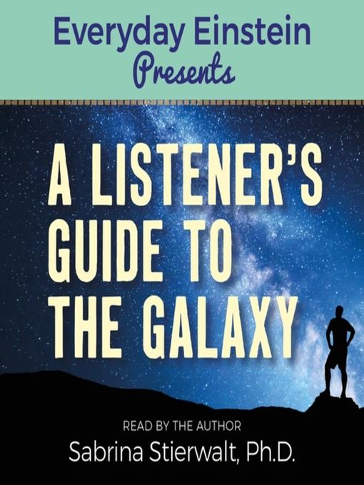 A Listener's Guide to the Galaxy