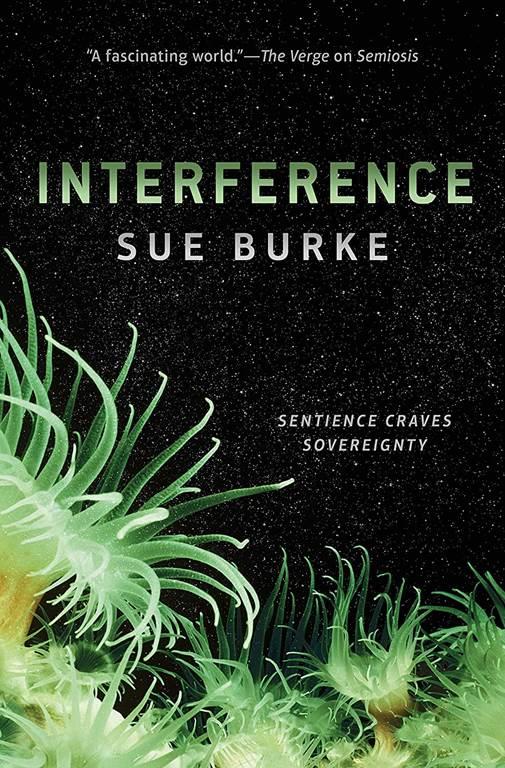 Interference: A Novel (Semiosis Duology, 2)