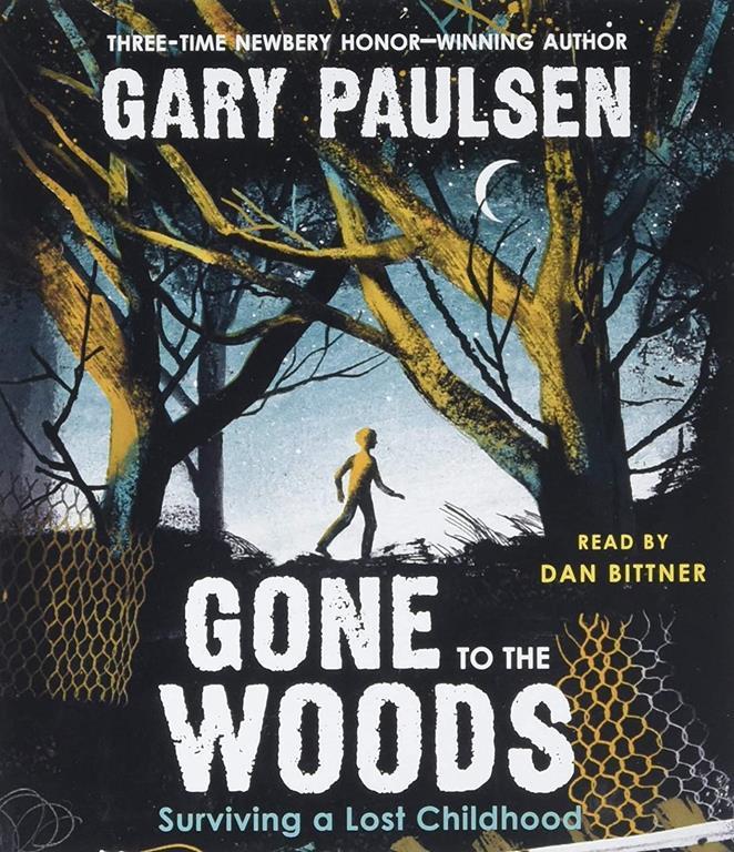 Gone to the Woods: Surviving a Lost Childhood