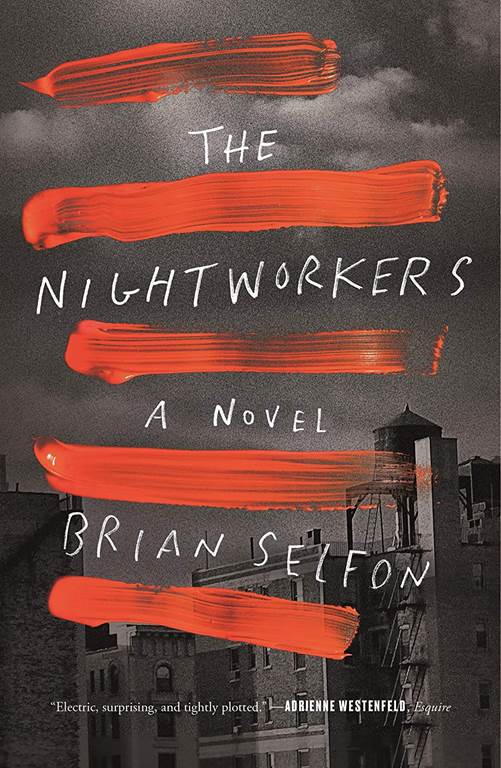 The Nightworkers: A Novel