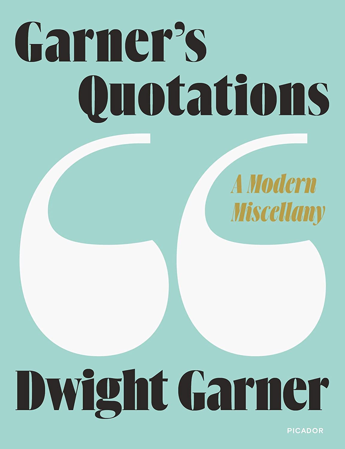 Garner's Quotations: A Modern Miscellany