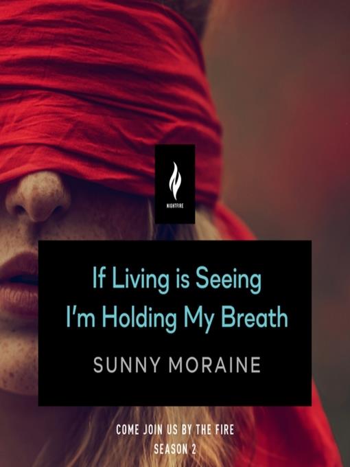 If Living Is Seeing I'm Holding My Breath: A Short Horror Story