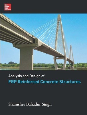 Analysis and Design of FRP Reinforced Concrete Structures