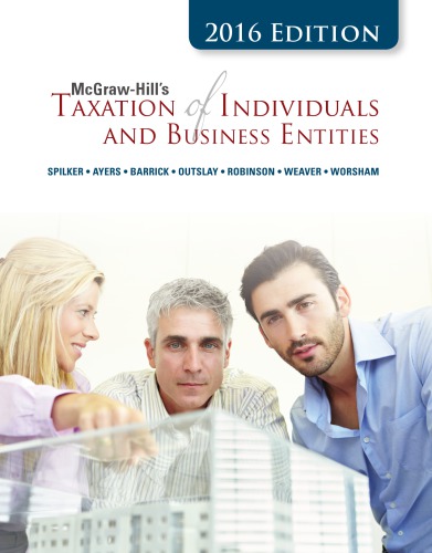 McGraw-Hill's Taxation of Individuals and Business Entities, 2016 Edition