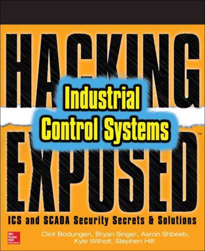 Hacking Exposed Industrial Control Systems