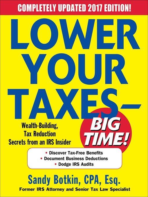 Lower Your Taxes--BIG TIME! 2017-2018 Edition