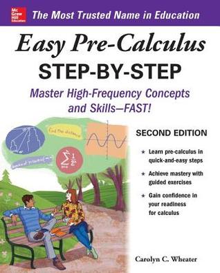 Easy Pre-Calculus Step-By-Step, Second Edition