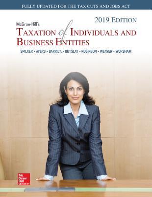 McGraw-Hill's Taxation of Individuals and Business Entities, 2019 Edition