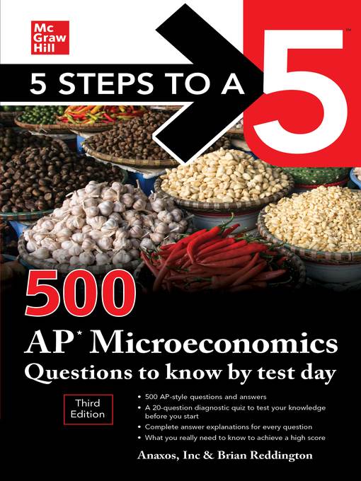 5 Steps to a 5: 500 AP Microeconomics Questions to Know by Test Day