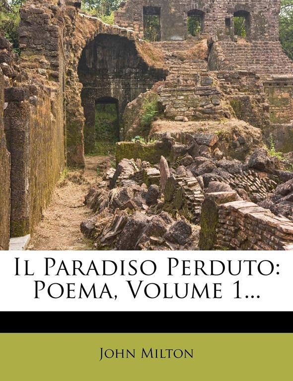 Il Paradiso Perduto: Poema, Volume 1... (Italian Edition)