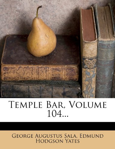 Temple Bar, Volume 104...