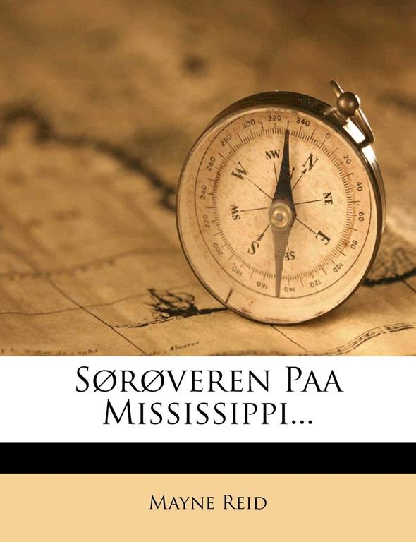 S&oslash;r&oslash;veren Paa Mississippi... (Danish Edition)