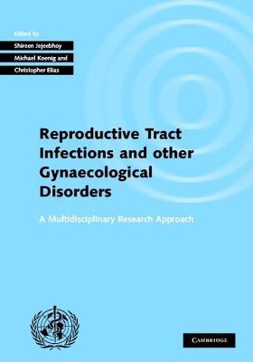 Reproductive Tract Infections and Other Gynaecological Disorders