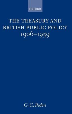 The Treasury and British Public Policy, 1906-1959